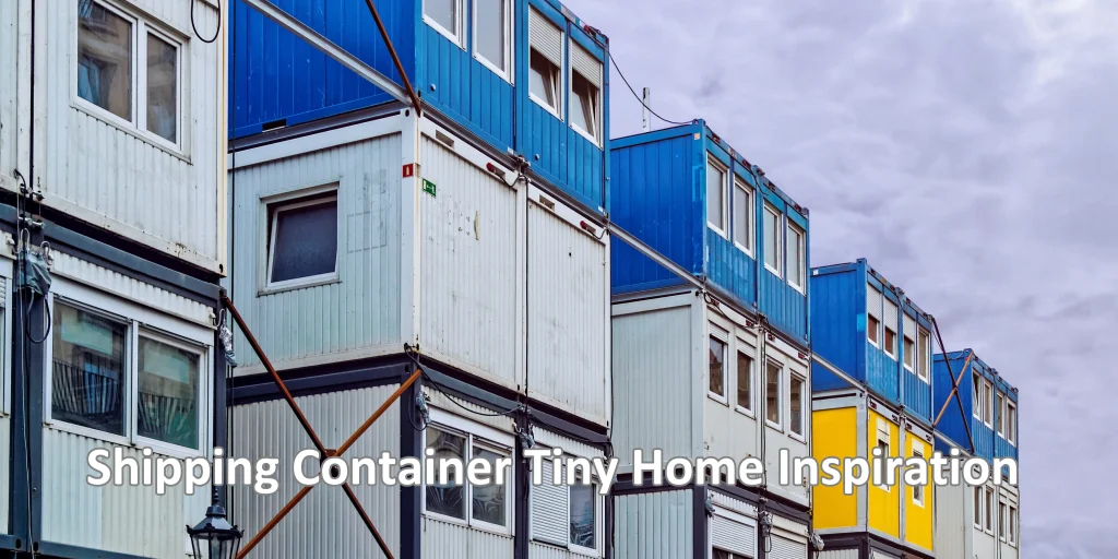 Shipping Container Tiny Home Inspiration